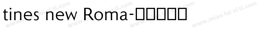 tines new Roma字体转换